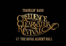 Travelin’ Band. Creedence Clearwater Revival at the Royal Albert Hall.